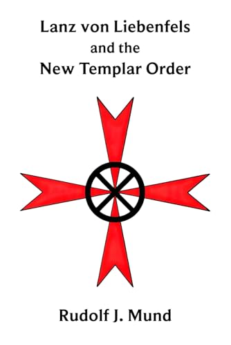 Lanz von Liebenfels and the New Templar Order