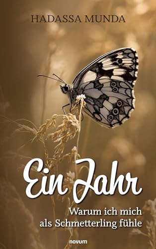 Ein Jahr: Warum ich mich als Schmetterling fühle von Novum Pro
