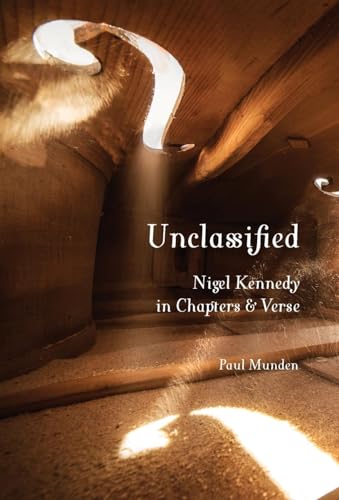 Unclassified: Nigel Kennedy in Chapters and Verse von Recent Work Press
