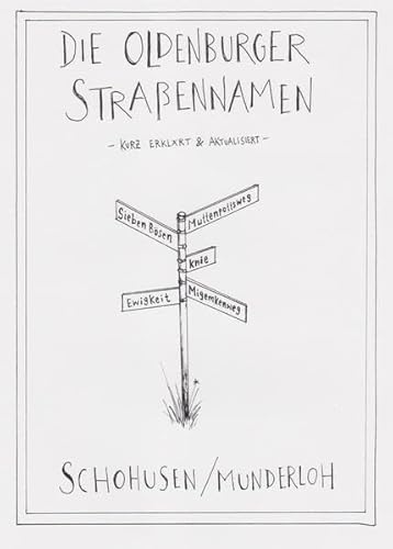 Die Oldenburger Straßennamen: kurz erklärt und aktualisiert