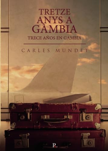 Tretze anys a Gàmbia. Trece años en Gambia von Punto Rojo Libros S.L.
