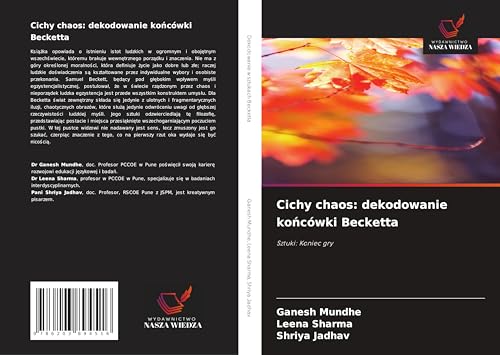 Cichy chaos: dekodowanie ko¿cówki Becketta: Sztuki: Koniec gry von Wydawnictwo Nasza Wiedza