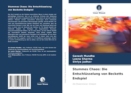 Stummes Chaos: Die Entschlüsselung von Becketts Endspiel: Die Theaterstücke : Endspiel von Verlag Unser Wissen