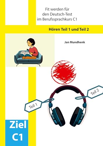 Fit werden für den Deutsch-Test für Berufssprachkurse C1: Hören Teil 1 und Teil 2: DTB C1