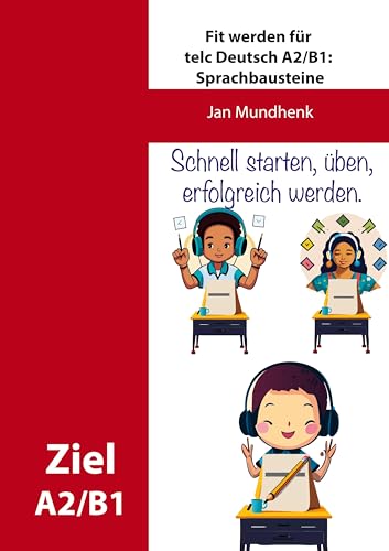Fit werden für telc Deutsch A2/B1: Sprachbausteine Fit werden für telc Deutsch A2/B1: Sprachbausteine von BoD – Books on Demand