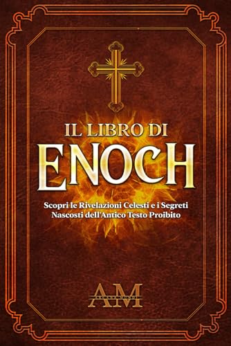 Il Libro di Enoch: Scopri le Rivelazioni Celesti e i Segreti Nascosti dell'Antico Testo Proibito