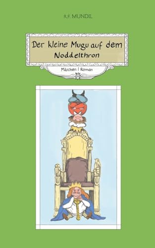 Der kleine Mugu auf dem Noddelthron