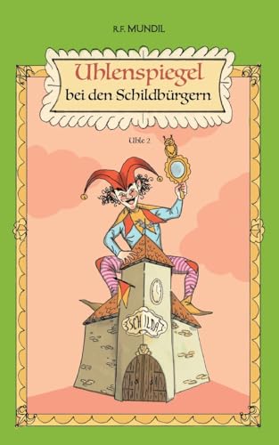 Uhlenspiegel bei den Schildbürgern: Uhle 2 (Uhlenspiegel und die Schildbürger) von BoD – Books on Demand