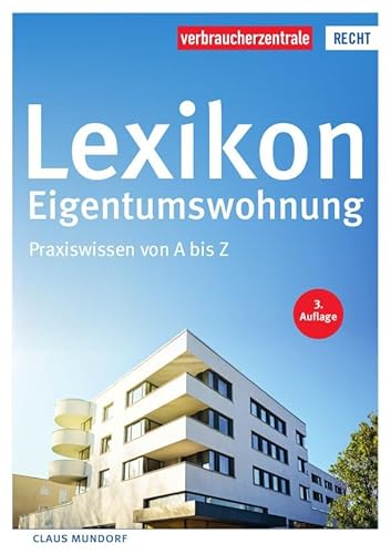 Lexikon Eigentumswohnung: Praxiswissen von A bis Z