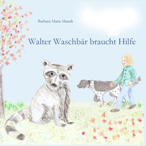 Walter Waschbär braucht Hilfe
