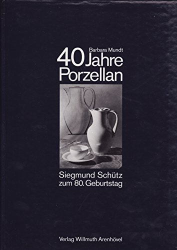 40 Jahre Porzellan: Siegmund Schütz zum 80. Geburtstag
