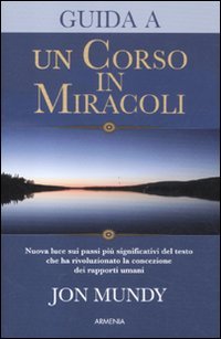 Guida a «Un corso in miracoli» (Le vie dello spirito) von Armenia