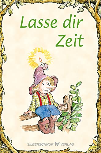 Lasse dir Zeit: Elfenhellfer von Silberschnur Verlag Die G