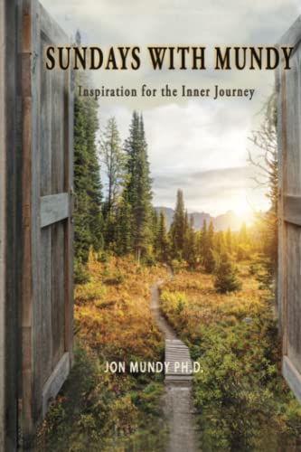 Sundays with Mundy: Inspiration for the Inner Journey (Sundays with Mundy Series) von Cogent Publishing