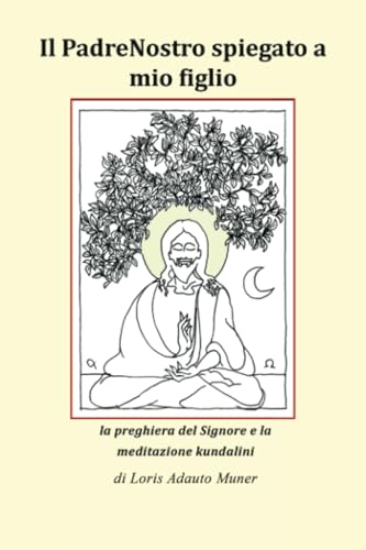 Il PadreNostro spiegato a mio figlio von Youcanprint