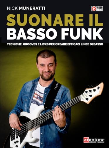 Suonare il basso funk. Tecniche, grooves e licks per creare efficaci linee di basso. Con video online (Didattica) von Dantone Edizioni e Musica