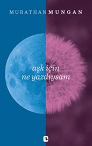 Ask icin Ne Yazdiysam
