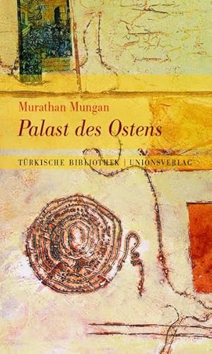 Palast des Ostens: Erzählungen. Türkische Bibliothek