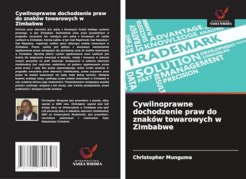 Cywilnoprawne dochodzenie praw do znaków towarowych w Zimbabwe: DE von Wydawnictwo Nasza Wiedza