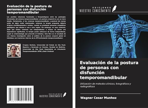 Evaluación de la postura de personas con disfunción temporomandibular: Utilización de métodos clínicos, fotográficos y radiográficos von Ediciones Nuestro Conocimiento