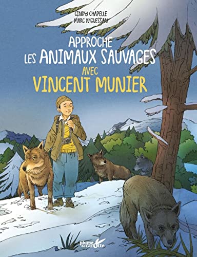 Approche les animaux sauvages avec Vincent Munier von PLUME CAROTTE