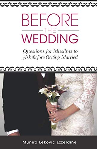 Before the Wedding: Questions for Muslims to Ask Before Getting Married