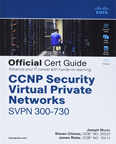 CCNP Security Virtual Private Networks Svpn 300-730 Official Cert Guide von Cisco
