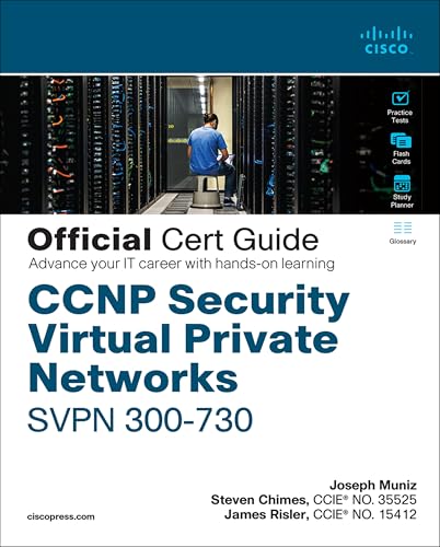 CCNP Security Virtual Private Networks Svpn 300-730 Official Cert Guide von Cisco