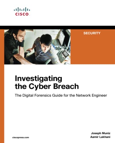 Investigating the Cyber Breach: The Digital Forensics Guide for the Network Engineer von Cisco