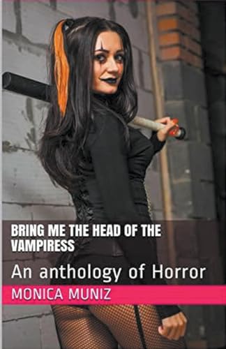 Bring Me The Head Of The Vampiress von Trellis Publishing
