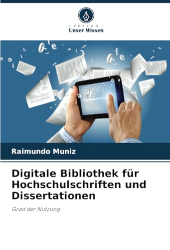 Digitale Bibliothek für Hochschulschriften und Dissertationen: Grad der Nutzung von Verlag Unser Wissen