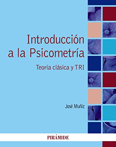 Introducción a la Psicometría: Teoría clásica y TRI (Psicología) von Pirámide