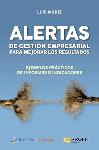 Alertas de gestión empresarial para mejorar los resultados: Ejemplos prácticos de informes e indicadores Alertas de gestión empresarial para mejorar los resultados: Ejemplos prácticos de informes e indicadores von Profit Editorial