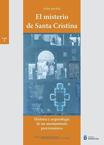 El misterio de Santa Cristina: Historia y arqueología de un asentamiento prerrománico (Otros) von Ediciones Trea, S.L.