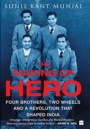 The Making of Hero: Four Brothers, Two Wheels and a Revolution that Shaped India von HarperBusiness