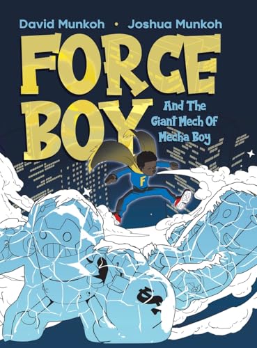 Force Boy: And The Giant Mech Of Mecha Boy von Tellwell Talent