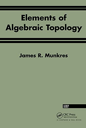 Elements Of Algebraic Topology von CRC Press