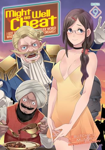 Might as Well Cheat: I Got Transported to Another World Where I Can Live My Wildest Dreams! (Manga) Vol. 9 von Ghost Ship