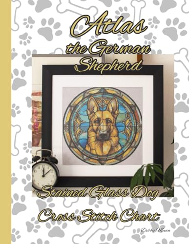 Atlas the German Shepherd: Stained Glass Dog Cross Stitch Chart von Independently published