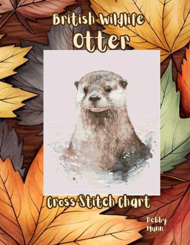 British Wildlife - Otter: Cross Stitch Chart von Independently published