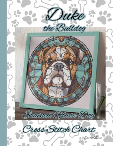 Duke the Bulldog: Stained Glass Dog Cross Stitch Chart von Independently published