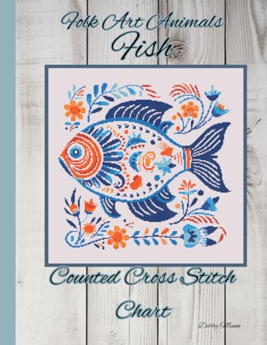 Folk Art Animals - Fish: Counted Cross Stitch Chart von Independently published
