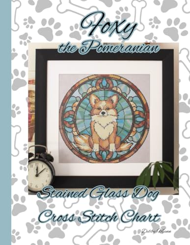 Foxy the Pomeranian: Stained Glass Dog Cross Stitch Chart von Independently published