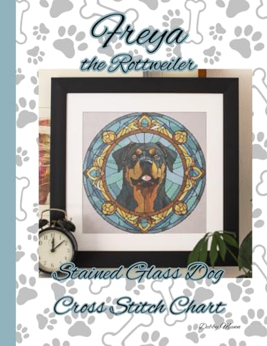 Freya the Rottweiler: Stained Glass Dog Cross Stitch Chart von Independently published