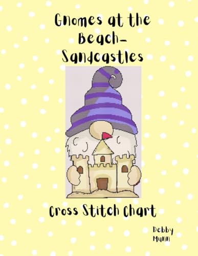 Gnomes at the Beach - Sandcastles: Cross Stitch Chart von Independently published