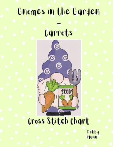 Gnomes in the Garden - Carrots: Cross Stitch Chart von Independently published