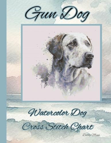 Gun Dog: Watercolor Cross Stitch Chart von Independently published
