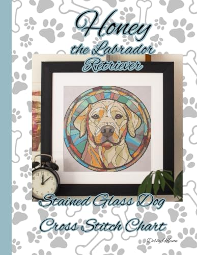 Honey the Labrador Retriever: Stained Glass Cross Stitch Chart von Independently published