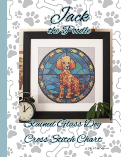 Jack the Poodle: Stained Glass Dog Cross Stitch Chart von Independently published
