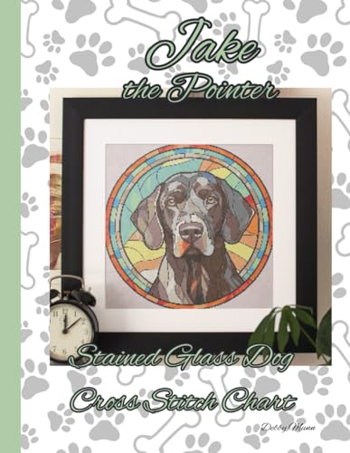 Jake the Pointer: Stained Glass Cross Stitch Chart von Independently published